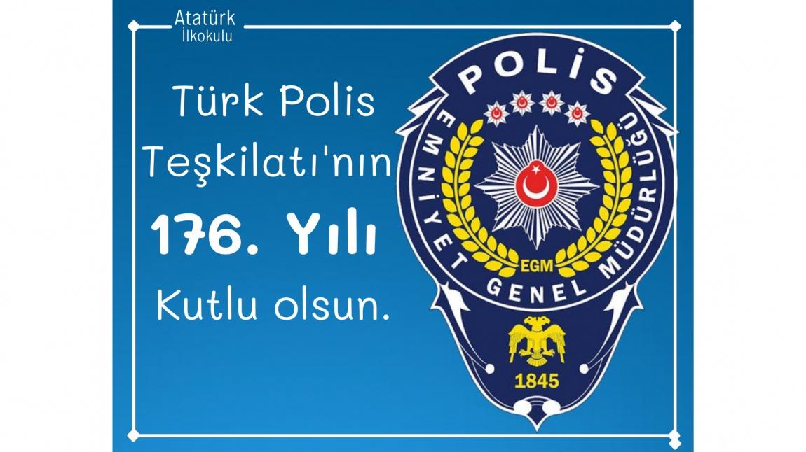 Türk Polis Teşkilatı'nın 176. Yılı Kutlu Olsun..
